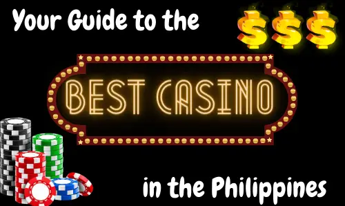 Your Guide to the best casinos in the Philippines